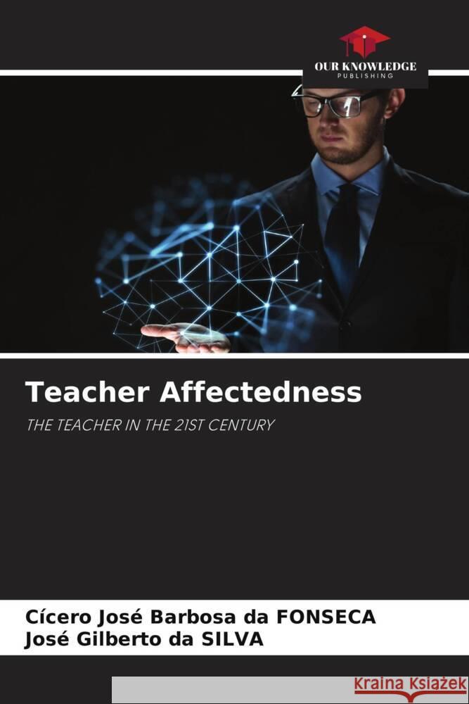 Teacher Affectedness Fonsêca, Cicero Jose Barbosa da, Silva, José Gilberto da 9786204842752 Our Knowledge Publishing