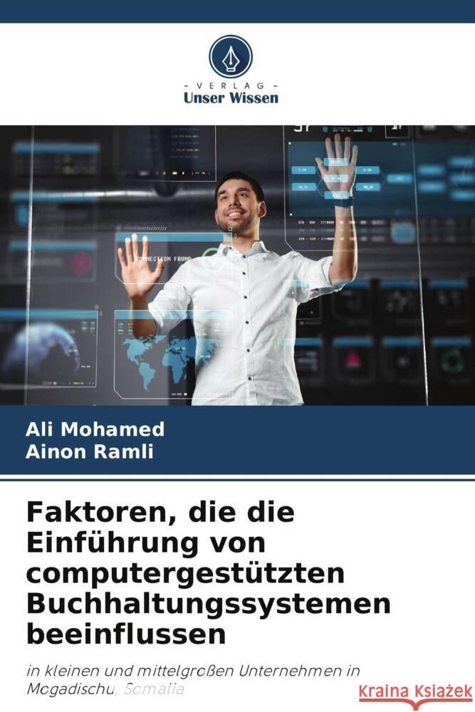 Faktoren, die die Einführung von computergestützten Buchhaltungssystemen beeinflussen Mohamed, Ali, Ramli, Ainon 9786204844008