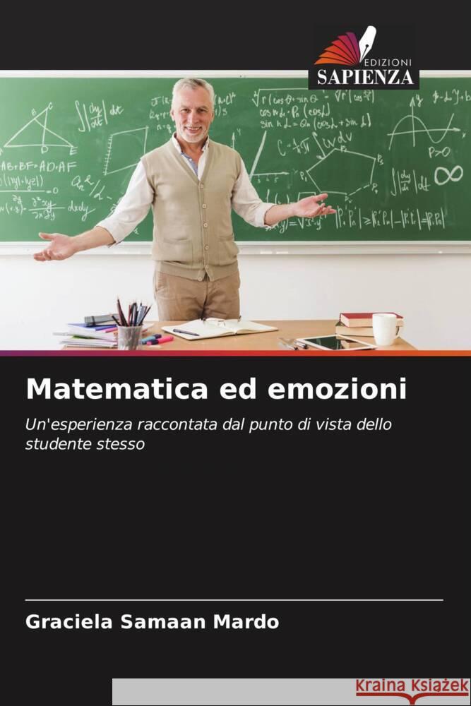 Matematica ed emozioni Samaan Mardo, Graciela 9786204844350 Edizioni Sapienza