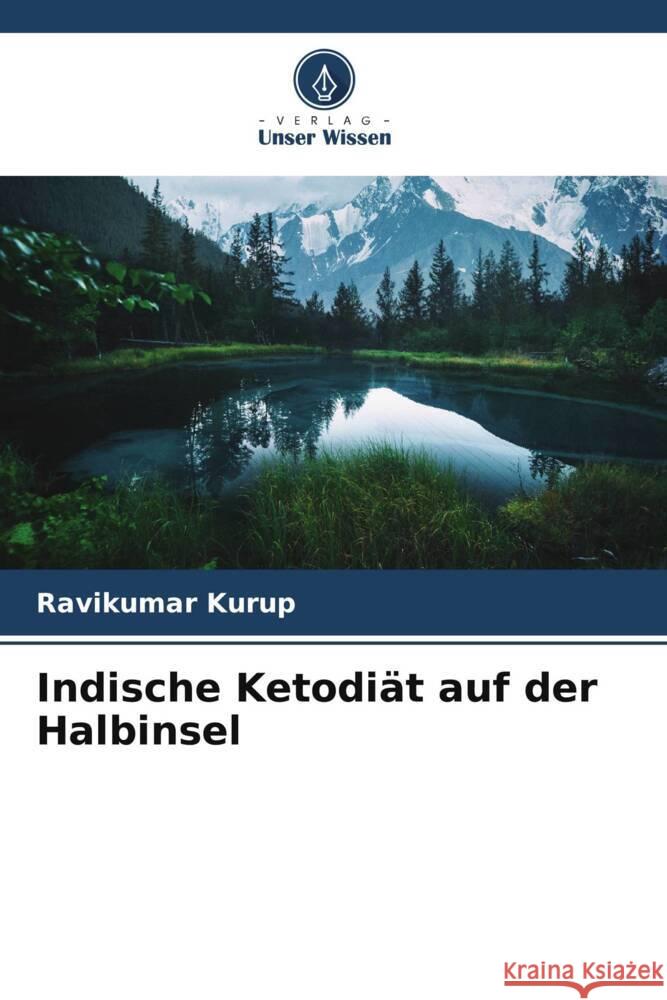 Indische Ketodiät auf der Halbinsel Kurup, Ravikumar 9786204844510 Verlag Unser Wissen