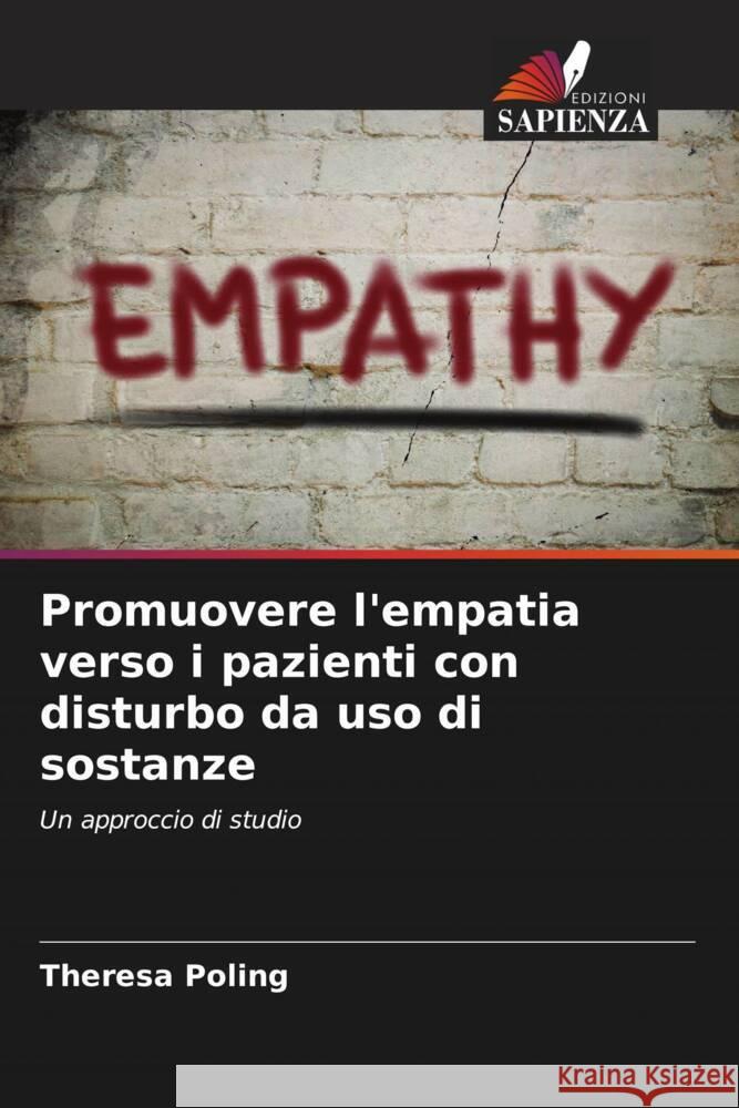 Promuovere l'empatia verso i pazienti con disturbo da uso di sostanze Poling, Theresa 9786204846088