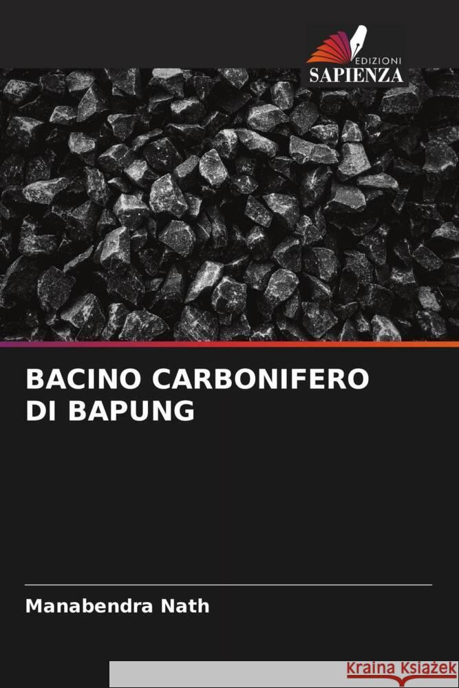 BACINO CARBONIFERO DI BAPUNG Nath, Manabendra 9786204846552