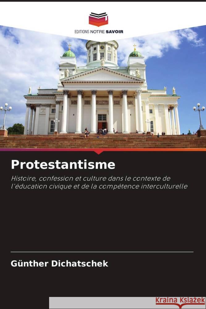 Protestantisme Dichatschek, Günther 9786204848921 Editions Notre Savoir