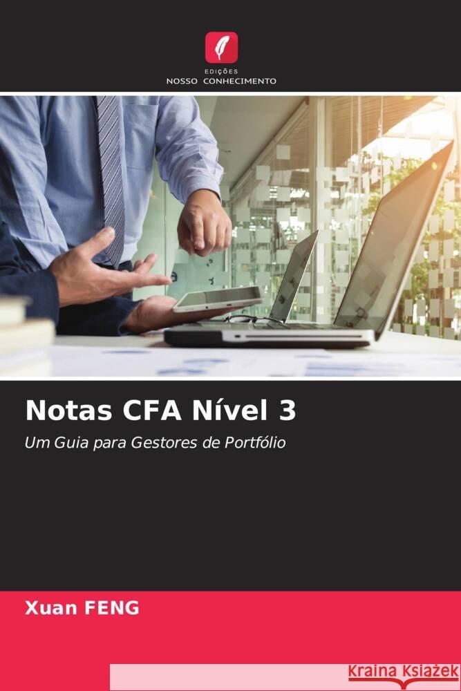 Notas CFA Nível 3 Feng, Xuan 9786204849898 Edições Nosso Conhecimento