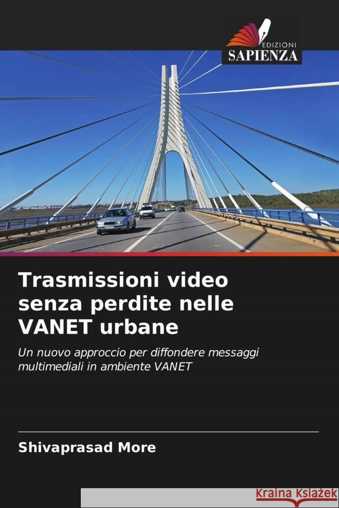 Trasmissioni video senza perdite nelle VANET urbane More, Shivaprasad 9786204850146