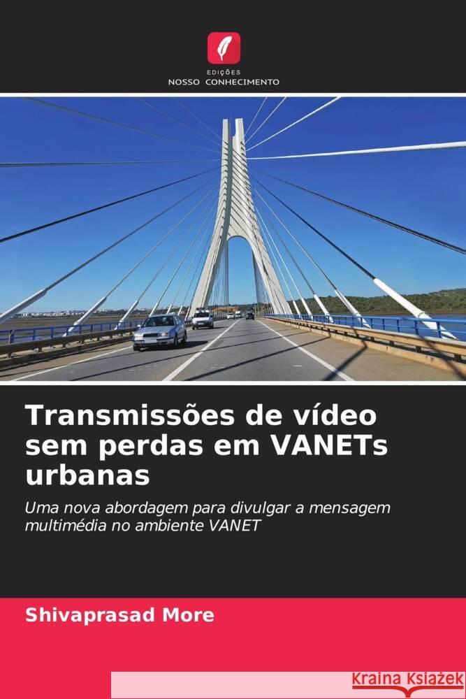 Transmissões de vídeo sem perdas em VANETs urbanas More, Shivaprasad 9786204850160