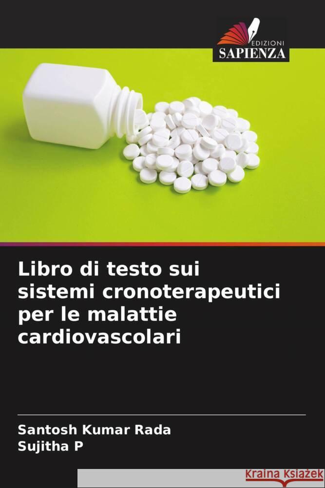 Libro di testo sui sistemi cronoterapeutici per le malattie cardiovascolari Rada, Santosh Kumar, p, Sujitha 9786204850818