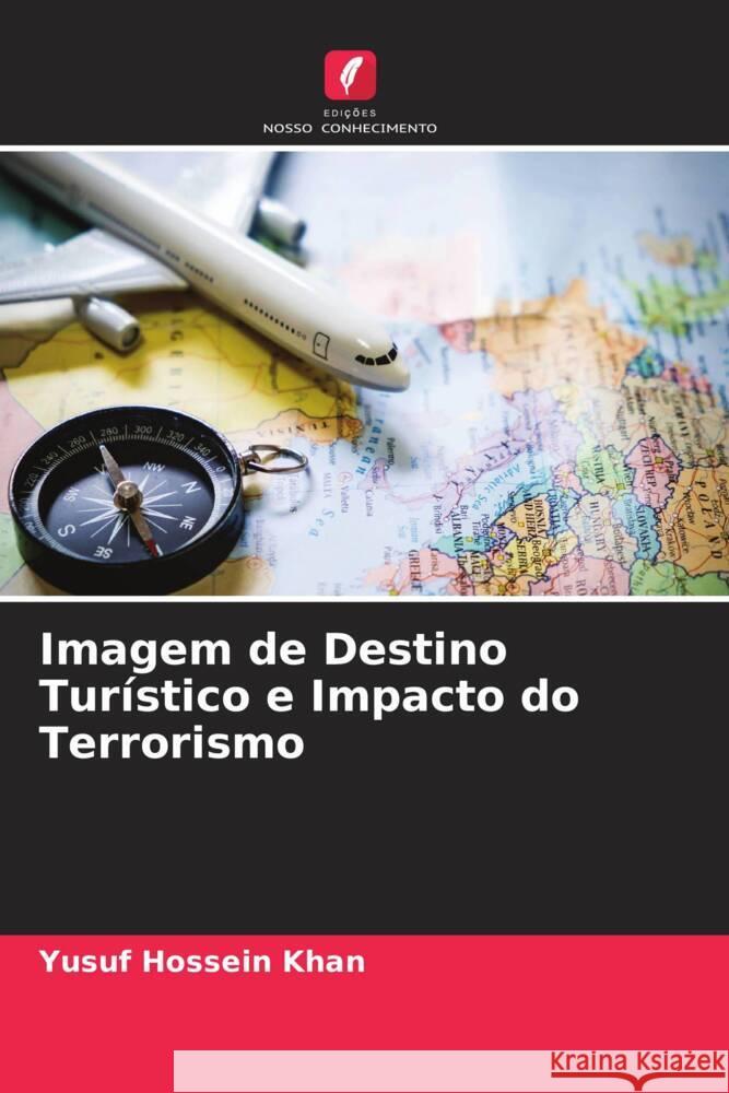 Imagem de Destino Turístico e Impacto do Terrorismo Khan, Yusuf Hossein 9786204851136