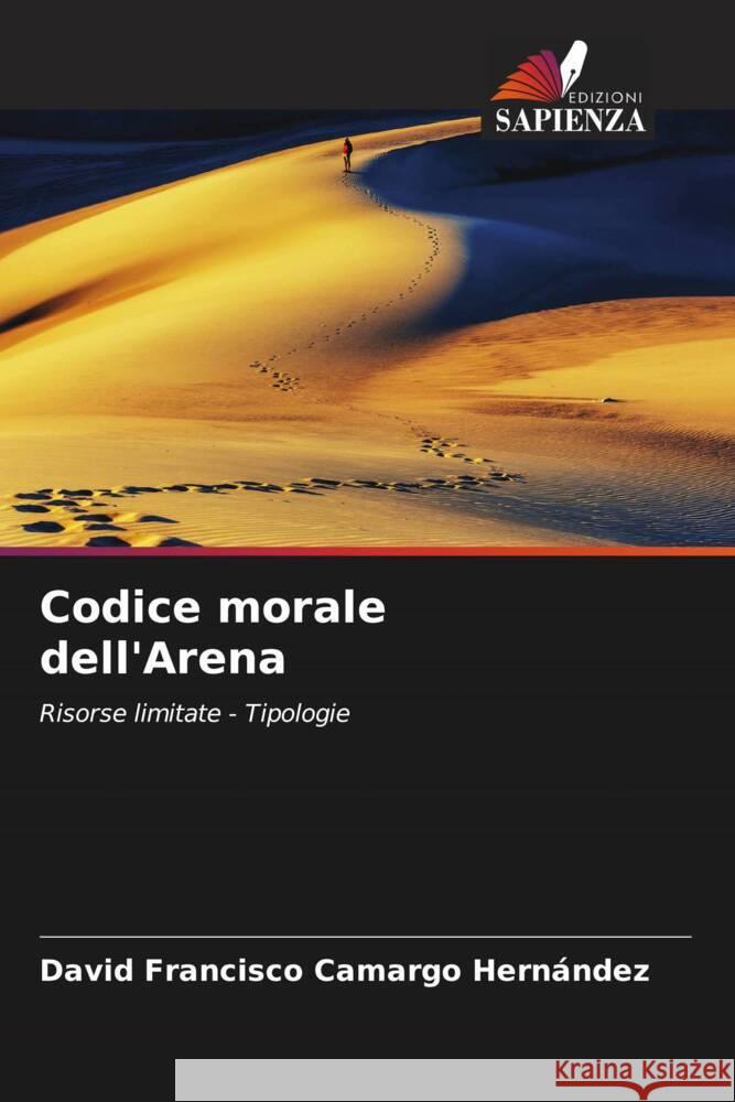 Codice morale dell'Arena Camargo Hernández, David Francisco 9786204853123 Edizioni Sapienza