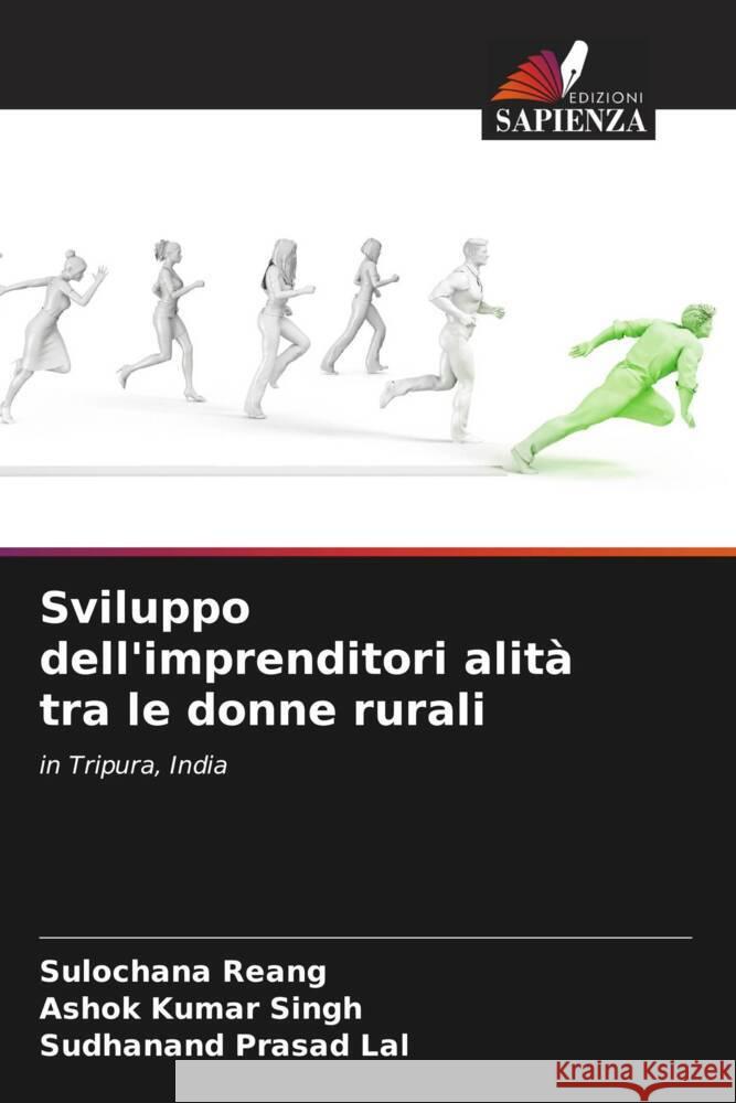 Sviluppo dell'imprenditori alità tra le donne rurali Reang, Sulochana, Singh, Ashok Kumar, Lal, Sudhanand Prasad 9786204853468