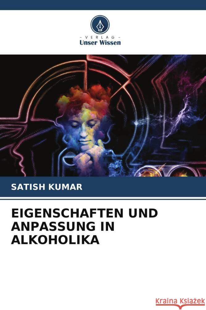 EIGENSCHAFTEN UND ANPASSUNG IN ALKOHOLIKA Kumar, Satish 9786204853567