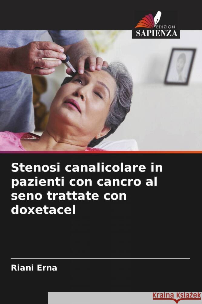 Stenosi canalicolare in pazienti con cancro al seno trattate con doxetacel Erna, Riani 9786204854144