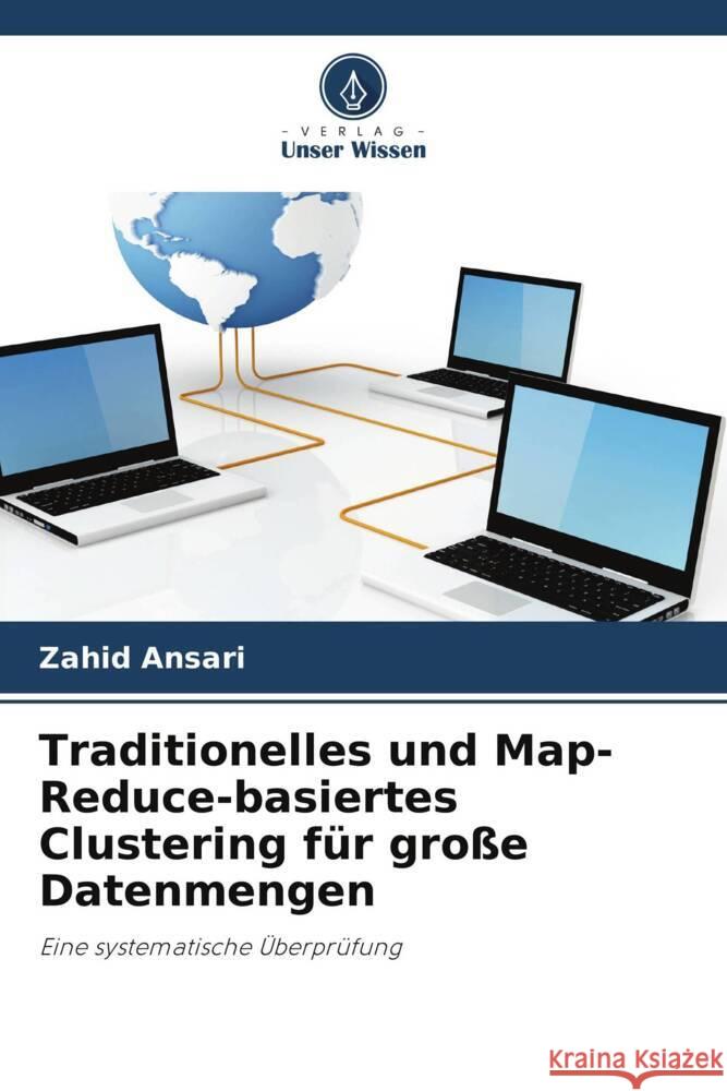 Traditionelles und Map-Reduce-basiertes Clustering für große Datenmengen Ansari, Zahid 9786204854151