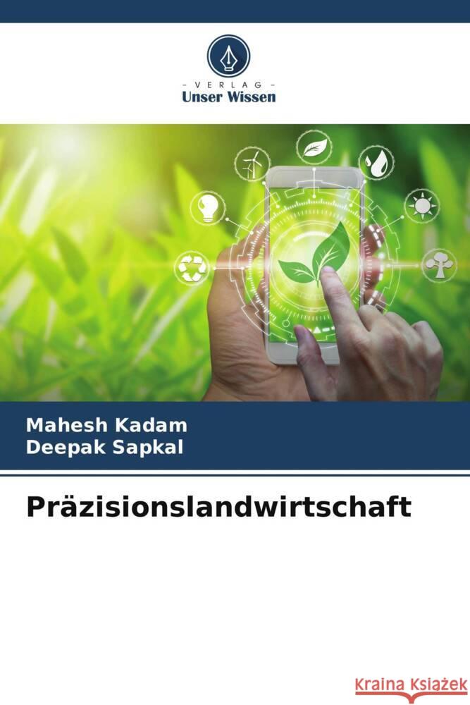 Präzisionslandwirtschaft Kadam, Mahesh, Sapkal, Deepak 9786204854373