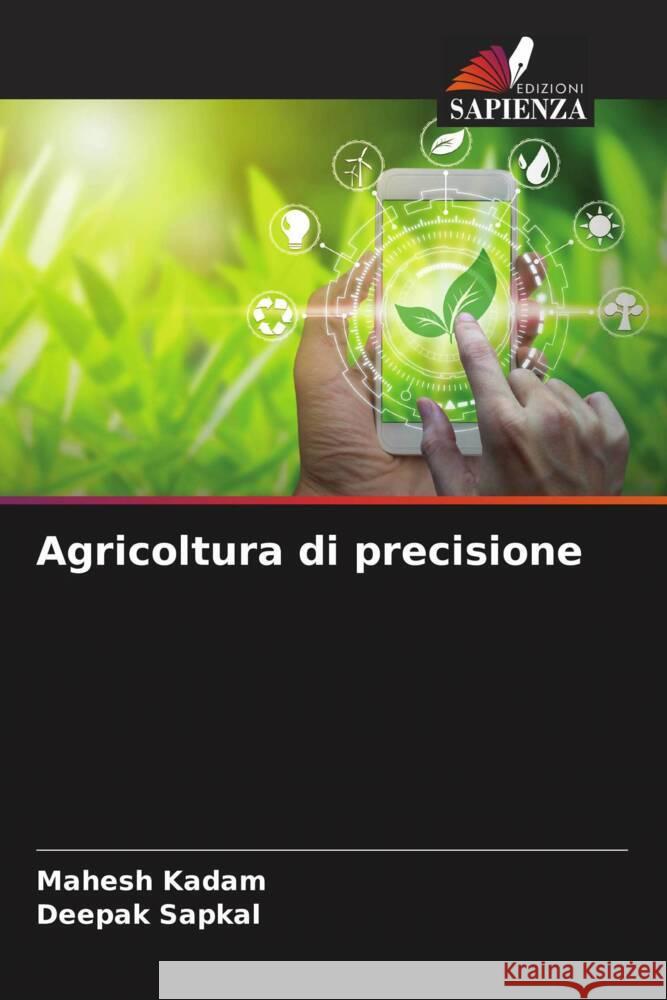 Agricoltura di precisione Kadam, Mahesh, Sapkal, Deepak 9786204854403 Edizioni Sapienza