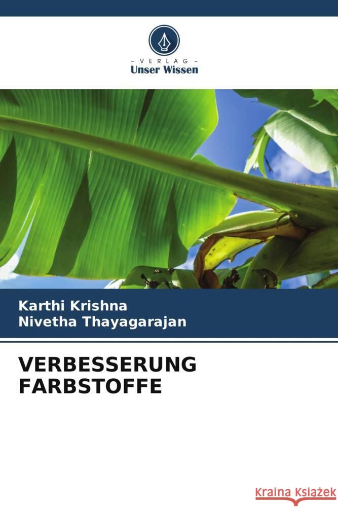 VERBESSERUNG FARBSTOFFE Krishna, Karthi, Thayagarajan, Nivetha 9786204855226