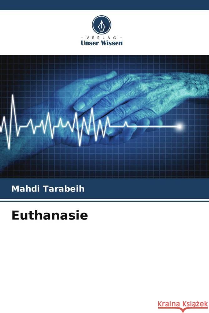 Euthanasie Tarabeih, Mahdi 9786204856124 Verlag Unser Wissen