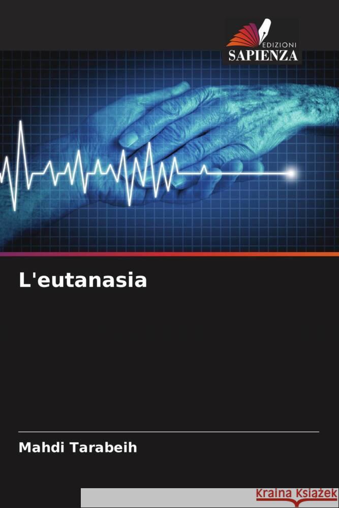 L'eutanasia Tarabeih, Mahdi 9786204856155 Edizioni Sapienza