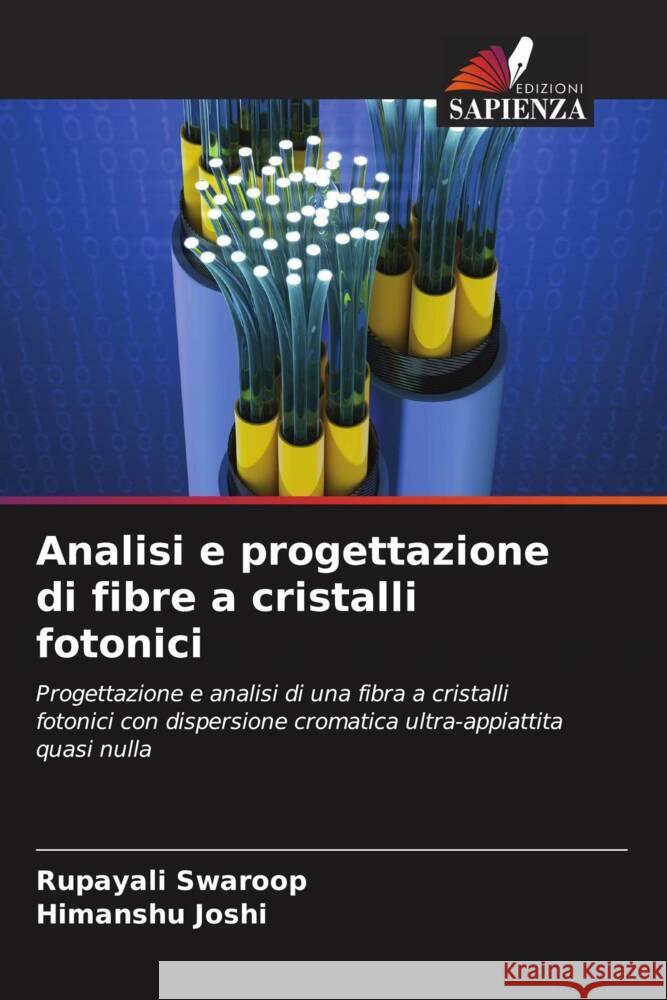 Analisi e progettazione di fibre a cristalli fotonici Swaroop, Rupayali, Joshi, Himanshu 9786204856339