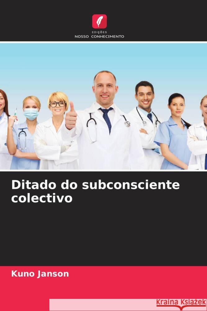 Ditado do subconsciente colectivo Janson, Kuno 9786204858005
