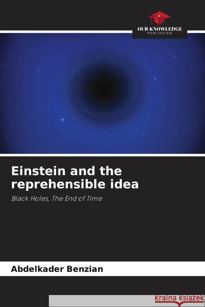 Einstein and the reprehensible idea Benzian, Abdelkader 9786204858524 Our Knowledge Publishing