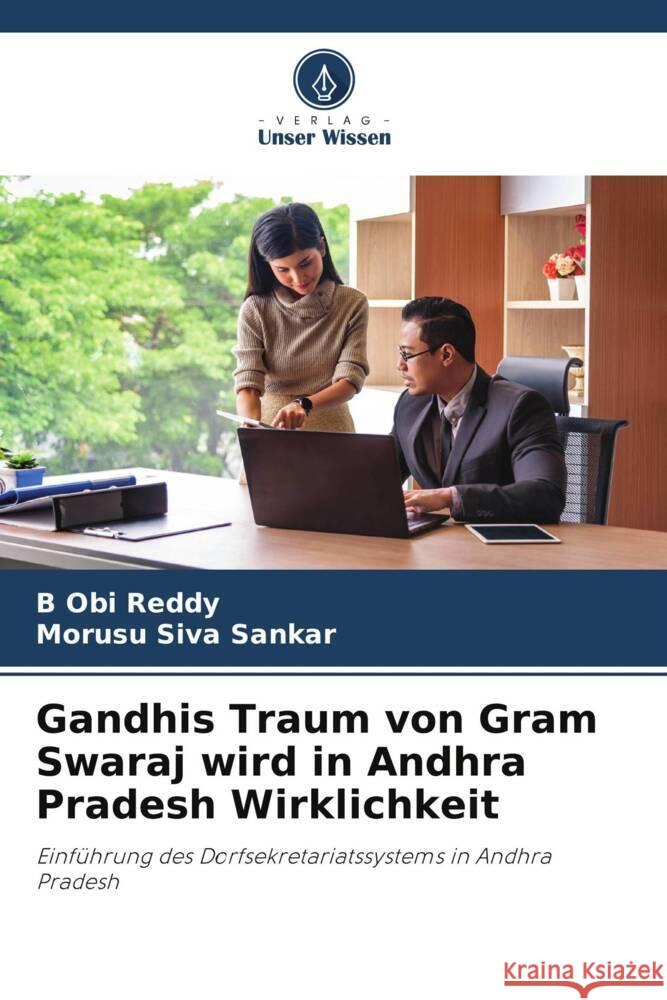 Gandhis Traum von Gram Swaraj wird in Andhra Pradesh Wirklichkeit Reddy, B Obi, Siva Sankar, Morusu 9786204859552 Verlag Unser Wissen