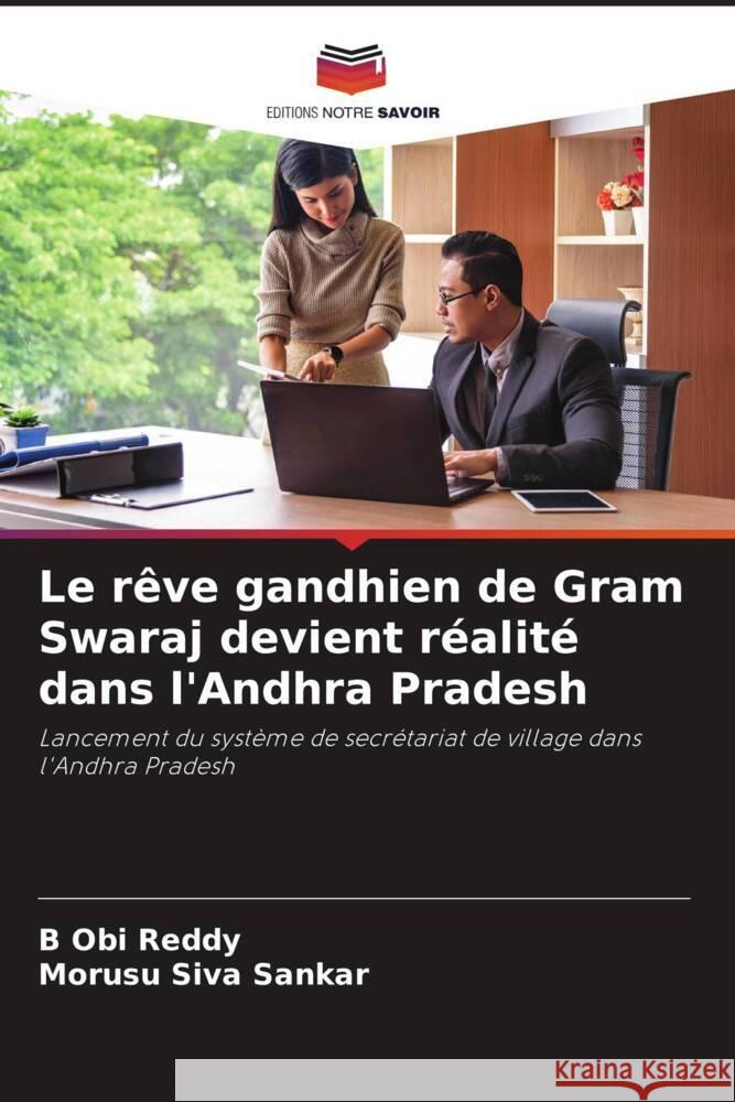 Le rêve gandhien de Gram Swaraj devient réalité dans l'Andhra Pradesh Reddy, B Obi, Siva Sankar, Morusu 9786204859583 Editions Notre Savoir