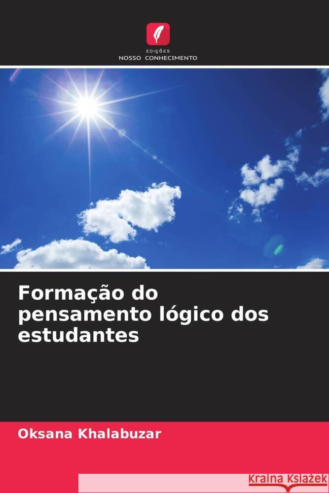 Formação do pensamento lógico dos estudantes Khalabuzar, Oksana 9786204860343