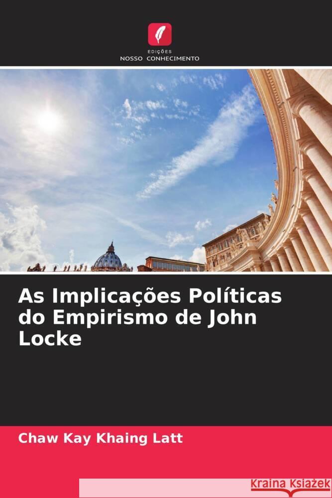 As Implicações Políticas do Empirismo de John Locke Latt, Chaw Kay Khaing 9786204862347