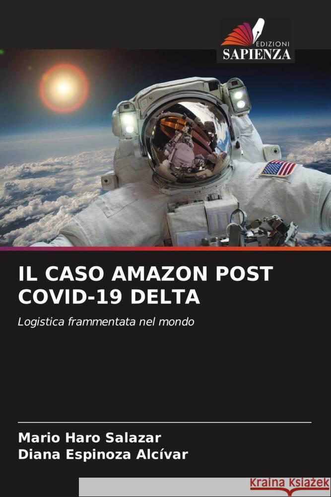 IL CASO AMAZON POST COVID-19 DELTA Haro Salazar, Mario, Espinoza Alcívar, Diana 9786204862538