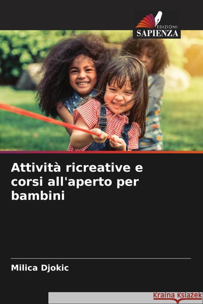 Attività ricreative e corsi all'aperto per bambini Djokic, Milica 9786204863054