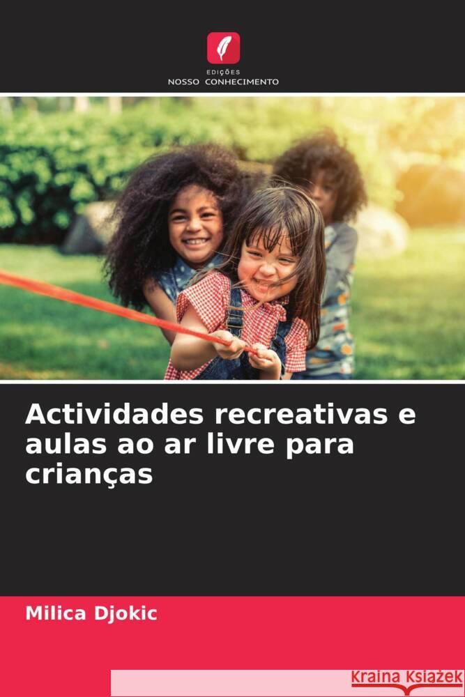 Actividades recreativas e aulas ao ar livre para crianças Djokic, Milica 9786204863061