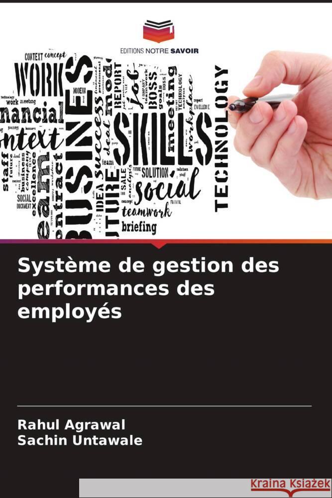 Système de gestion des performances des employés Agrawal, Rahul, Untawale, Sachin 9786204863153