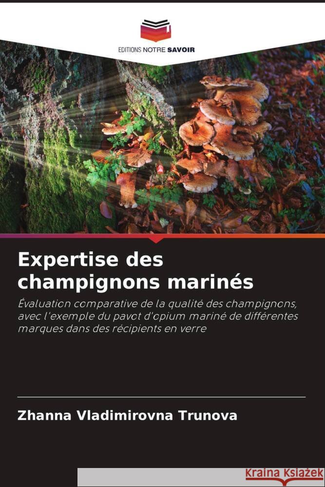 Expertise des champignons marin?s Zhanna Vladimirovna Trunova Andrei Vladimirovich Romanov 9786204864273