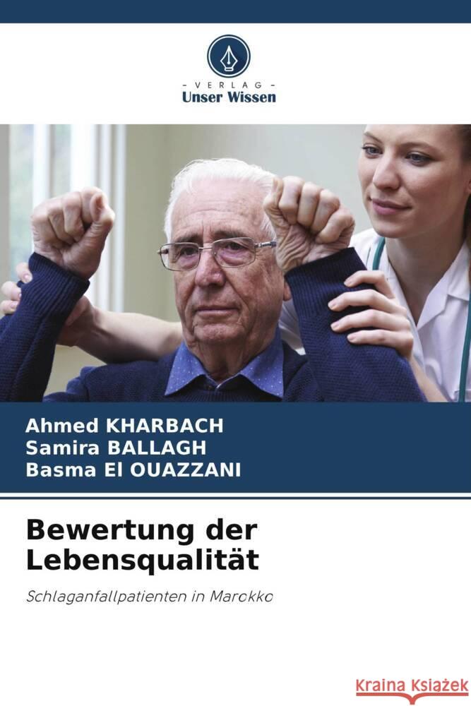 Bewertung der Lebensqualität Kharbach, Ahmed, Ballagh, Samira, El OUAZZANI, Basma 9786204865096