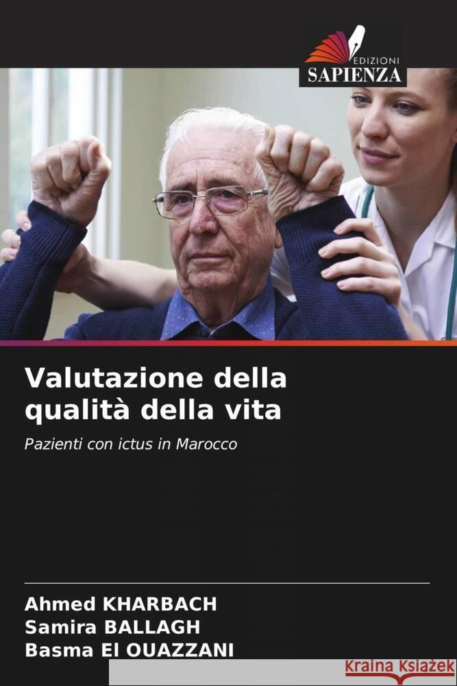 Valutazione della qualità della vita Kharbach, Ahmed, Ballagh, Samira, El OUAZZANI, Basma 9786204865133 Edizioni Sapienza