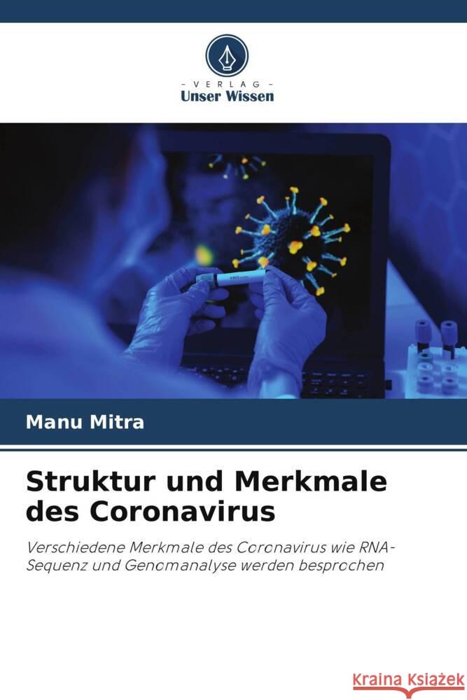 Struktur und Merkmale des Coronavirus Mitra, Manu 9786204866635 Verlag Unser Wissen