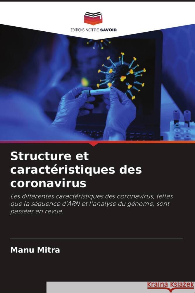 Structure et caractéristiques des coronavirus Mitra, Manu 9786204866710 Editions Notre Savoir