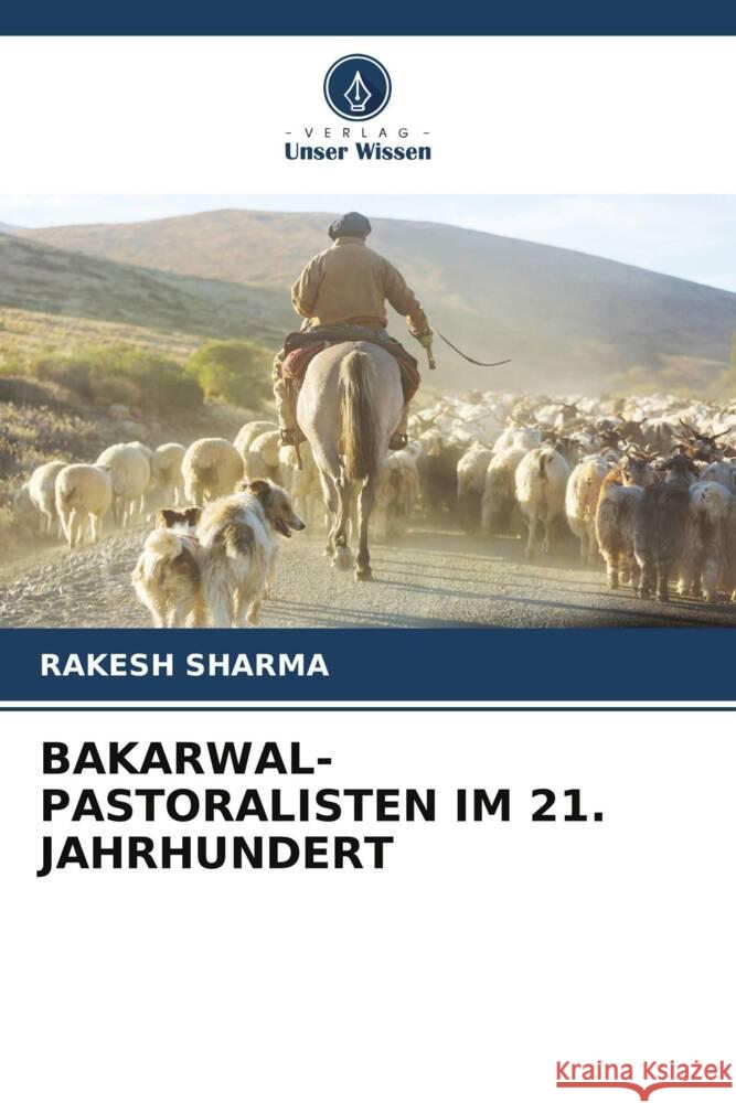 BAKARWAL-PASTORALISTEN IM 21. JAHRHUNDERT Sharma, Rakesh 9786204866994