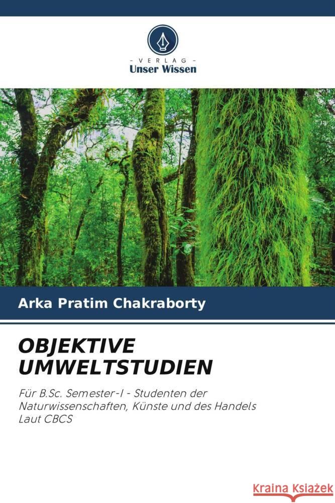 OBJEKTIVE UMWELTSTUDIEN Chakraborty, Arka Pratim 9786204867298