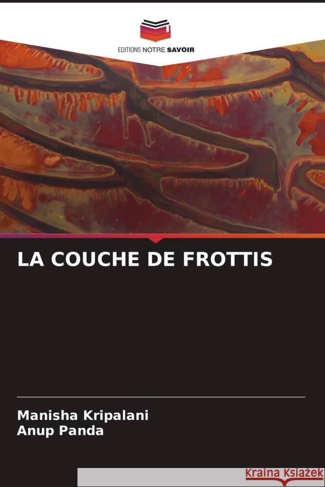 LA COUCHE DE FROTTIS Kripalani, Manisha, Panda, Anup 9786204867953