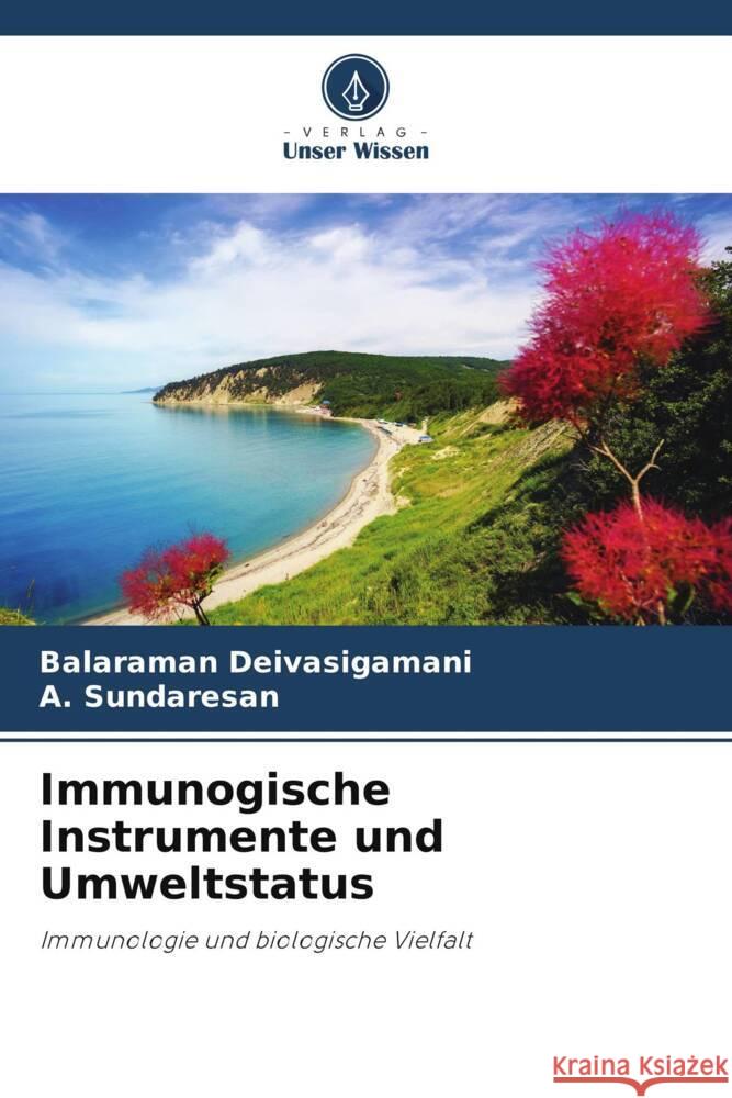 Immunogische Instrumente und Umweltstatus Deivasigamani, Balaraman, Sundaresan, A. 9786204869094 Verlag Unser Wissen