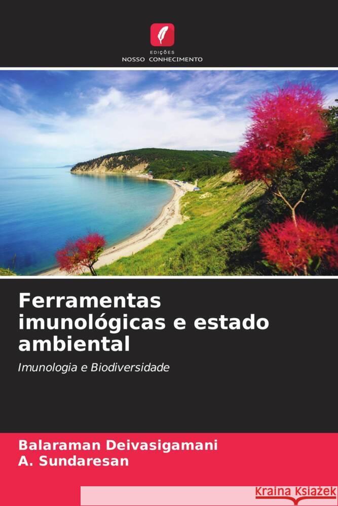 Ferramentas imunológicas e estado ambiental Deivasigamani, Balaraman, Sundaresan, A. 9786204869179 Edições Nosso Conhecimento