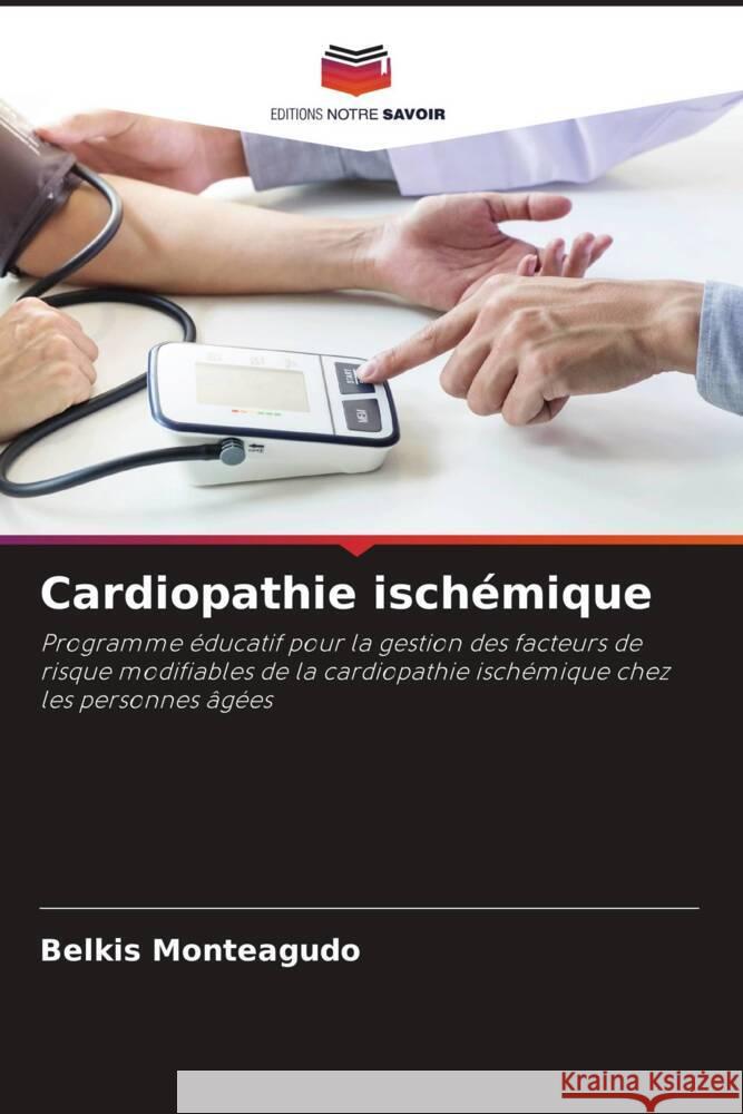 Cardiopathie ischémique Monteagudo, Belkis 9786204869476