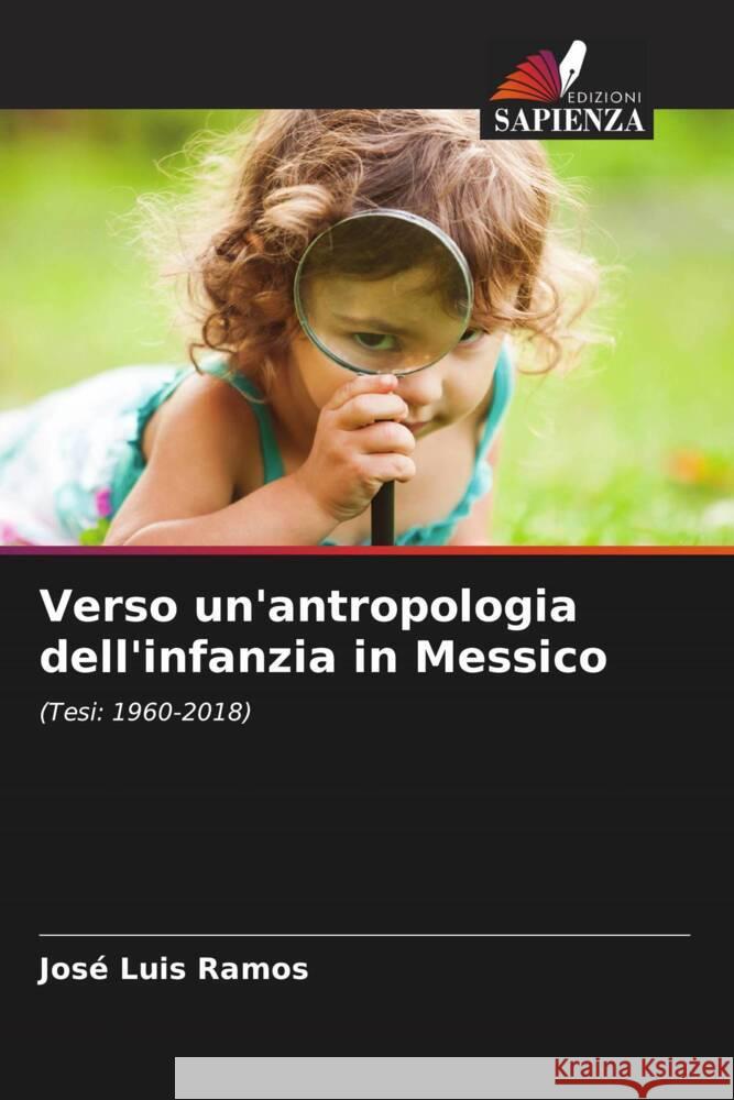 Verso un'antropologia dell'infanzia in Messico Ramos, José Luis 9786204870175