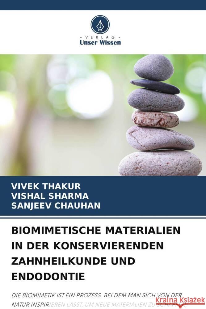 BIOMIMETISCHE MATERIALIEN IN DER KONSERVIERENDEN ZAHNHEILKUNDE UND ENDODONTIE Thakur, Vivek, Sharma, Vishal, Chauhan, Sanjeev 9786204871417