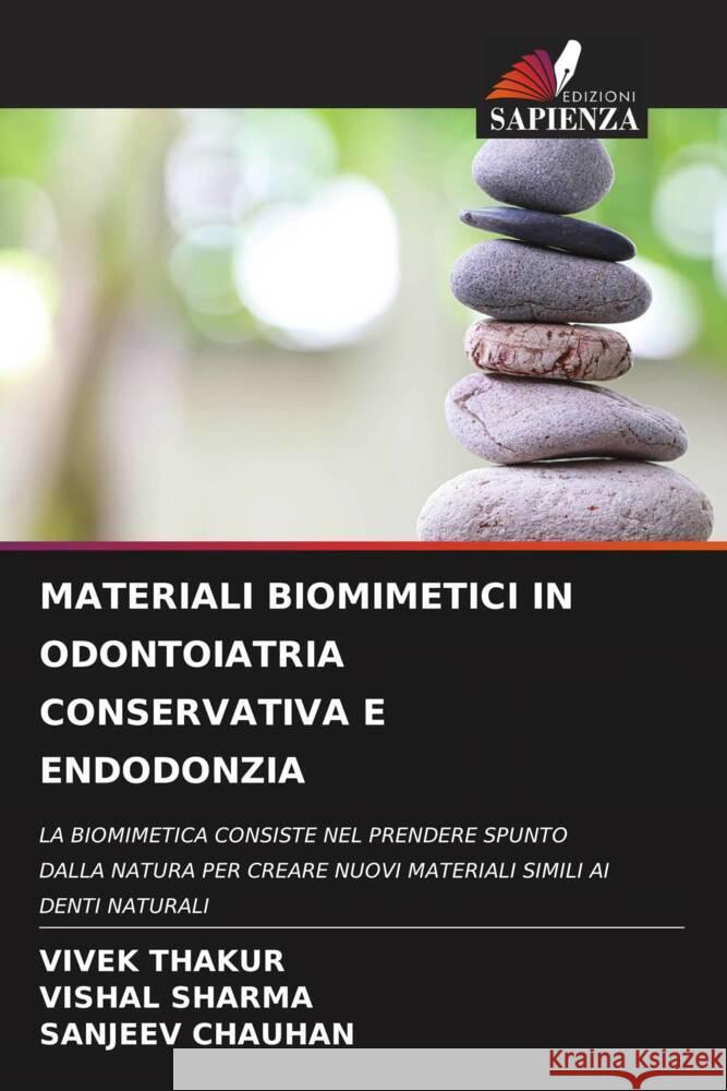 MATERIALI BIOMIMETICI IN ODONTOIATRIA CONSERVATIVA E ENDODONZIA Thakur, Vivek, Sharma, Vishal, Chauhan, Sanjeev 9786204871462