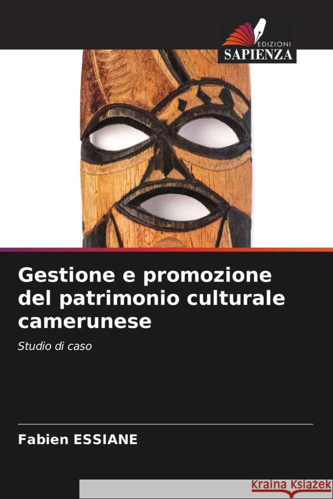 Gestione e promozione del patrimonio culturale camerunese Essiane, Fabien 9786204872759