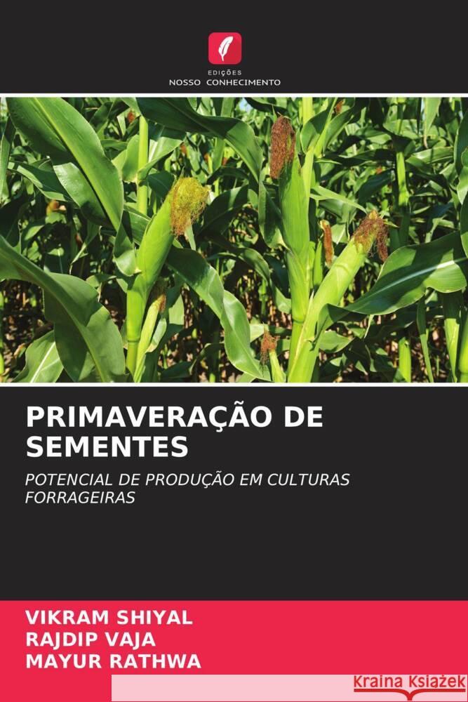 PRIMAVERAÇÃO DE SEMENTES Shiyal, Vikram, Vaja, Rajdip, Rathwa, Mayur 9786204874975