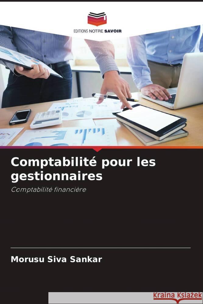 Comptabilité pour les gestionnaires Siva Sankar, Morusu 9786204877662